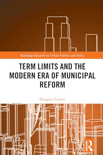 Term Limits and the Modern Era of Municipal Reform