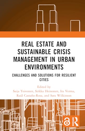 Real Estate and Sustainable Crisis Management in Urban Environments: Challenges and solutions for resilient cities