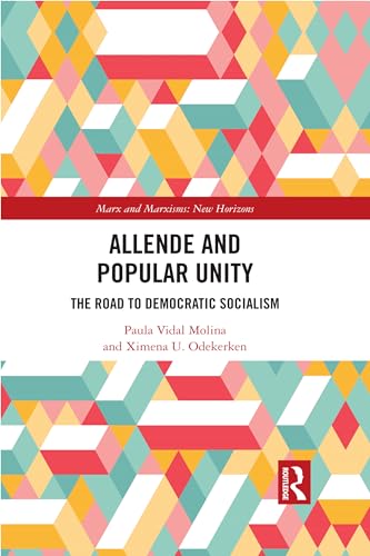Allende and Popular Unity: The Road to Democratic Socialism