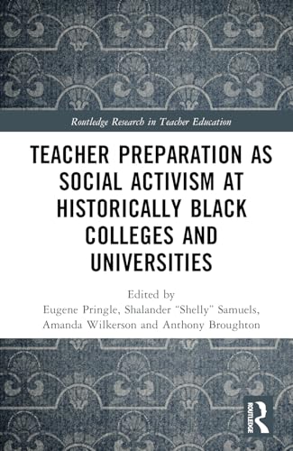 Teacher Preparation as Social Activism at Historically Black Colleges and Universities – Book Cover