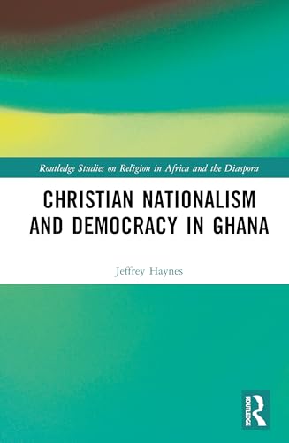 Christian Nationalism and Democracy in Ghana – Book Cover