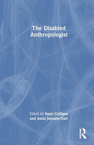 The Disabled Anthropologist – Book Cover