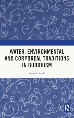 Water, Environmental and Corporeal Traditions in Buddhism – Book Cover