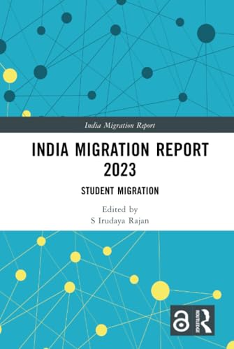 India Migration Report 2023: Student Migration