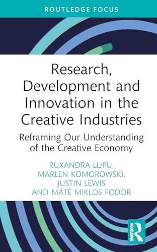 Research, Development and Innovation in the Creative Industries – Book Cover