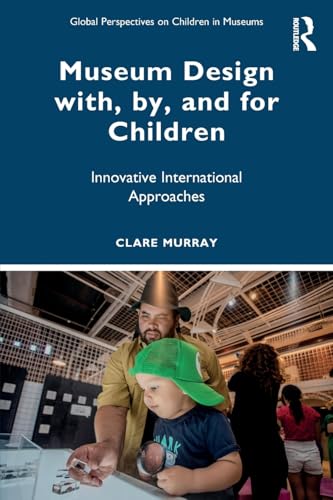 Museum Design with, by, and for Children – Book Cover
