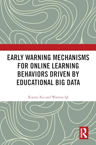 Early Warning Mechanisms for Online Learning Behaviors Driven by Educational Big Data