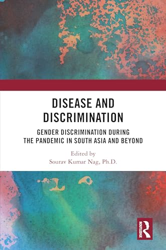 Disease and Discrimination: Gender Discrimination during the Pandemic in South Asia and Beyond