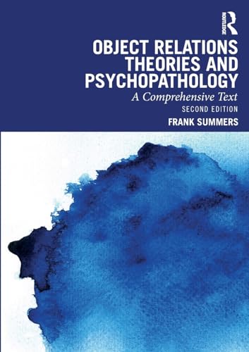 Object Relations Theories and Psychopathology: A Comprehensive Text