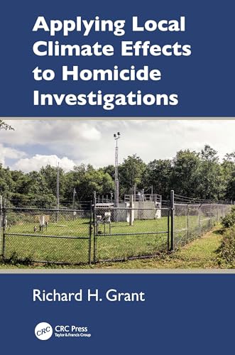 Applying Local Climate Effects to Homicide Investigations – Book Cover