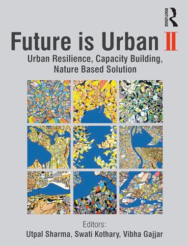 Future is Urban II: Urban Resilience, Capacity Building, Nature Based Solution