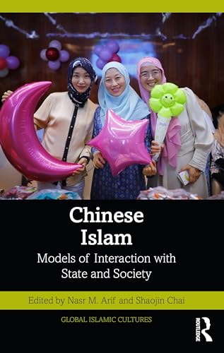Chinese Islam: Models of Interaction with State and Society