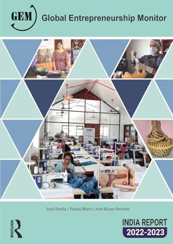 Global Entrepreneurship Monitor India Report 2022/23: A National Study on Entrepreneurship