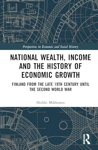 National Wealth, Income and the History of Economic Growth – Book Cover