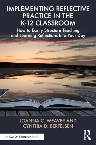 Implementing Reflective Practice in the K–12 Classroom
