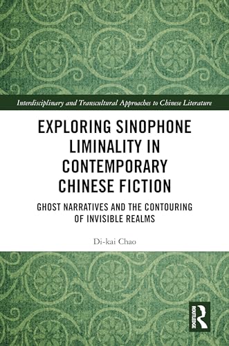 Exploring Sinophone Liminality in Contemporary Chinese Fiction – Book Cover