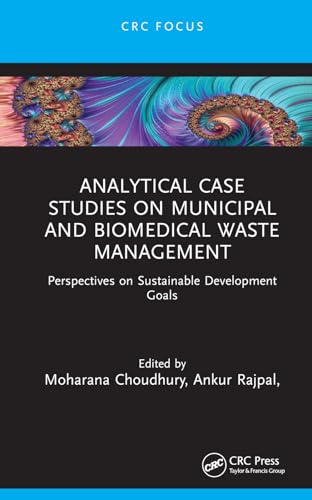 Analytical Case Studies on Municipal and Biomedical Waste Management