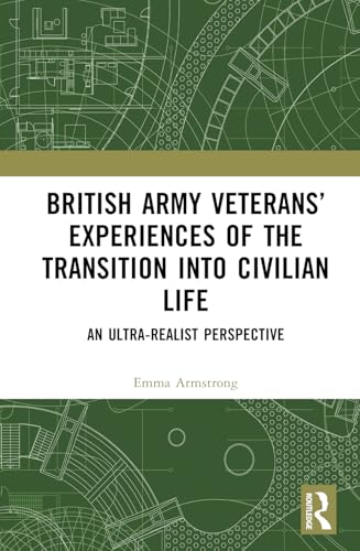 British Army Veterans’ Experiences of the Transition into Civilian Life – Book Cover