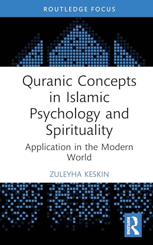 Quranic Concepts in Islamic Psychology and Spirituality – Book Cover