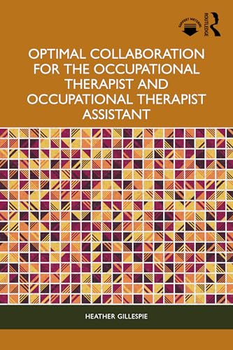 Optimal Collaboration for the Occupational Therapist and Occupational Therapist Assistant – Book Cover