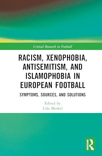 Racism, Xenophobia, Antisemitism, and Islamophobia in European Football – Book Cover