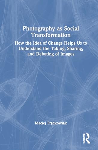 Photography as Social Transformation – Book Cover