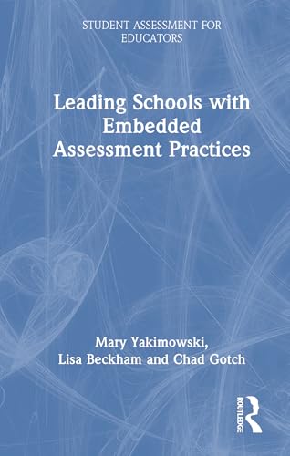 Leading Schools with Embedded Assessment Practices – Book Cover