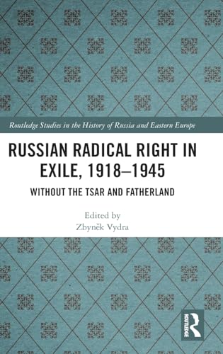 Russian Radical Right in Exile, 1918-1945 – Book Cover