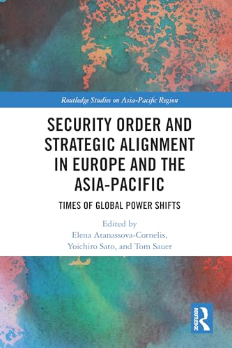 Security Order and Strategic Alignment in Europe and the Asia-Pacific – Book Cover
