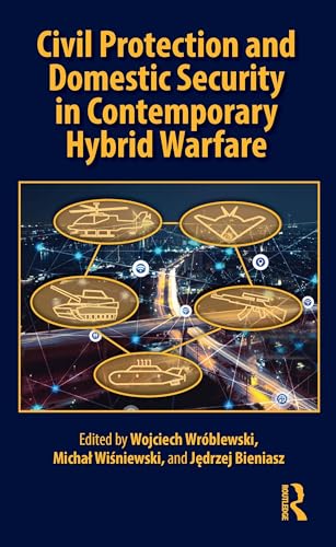 Civil Protection and Domestic Security in Contemporary Hybrid Warfare – Book Cover