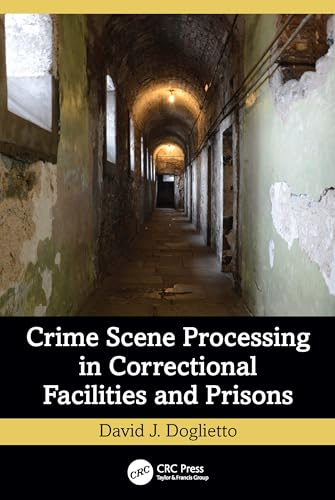Crime Scene Processing in Correctional Facilities and Prisons – Book Cover