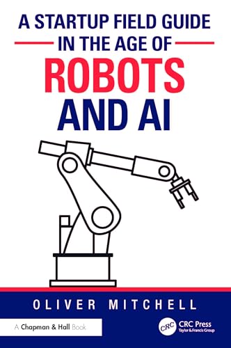 A Startup Field Guide in the Age of Robots and AI – Book Cover