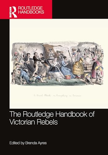 The Routledge Handbook of Victorian Rebels – Book Cover