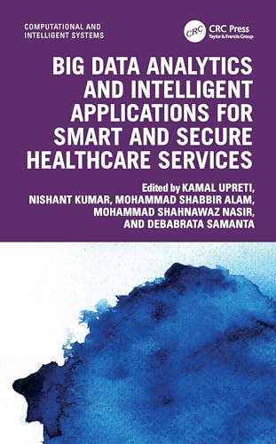Big Data Analytics and Intelligent Applications for Smart and Secure Healthcare Services – Book Cover