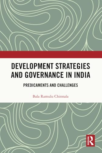 Development Strategies and Governance in India