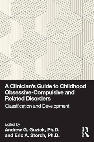 A Clinician's Guide to Childhood Obsessive-Compulsive and Related Disorders – Book Cover