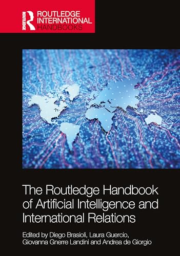 The Routledge Handbook of Artificial Intelligence and International Relations – Book Cover