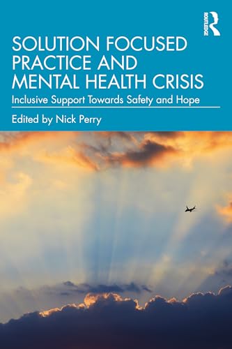 Solution Focused Practice and Mental Health Crisis – Book Cover