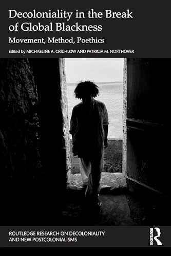 Decoloniality in the Break of Global Blackness – Book Cover