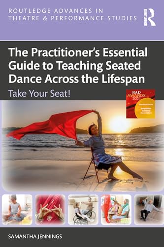 The Practitioner’s Essential Guide to Teaching Seated Dance Across the Lifespan – Book Cover