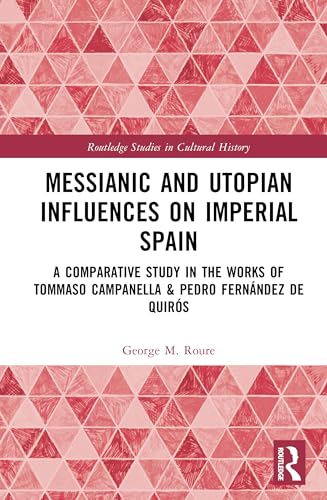Messianic and Utopian Influences on Imperial Spain – Book Cover