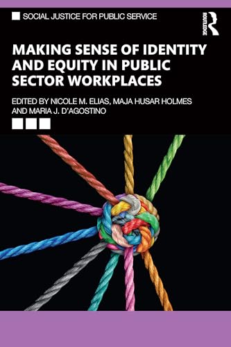 Making Sense of Identity and Equity in Public Sector Workplaces – Book Cover