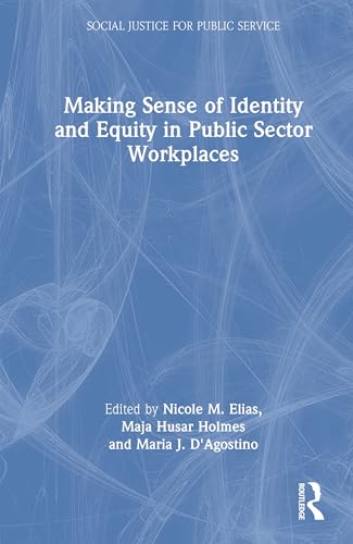 Making Sense of Identity and Equity in Public Sector Workplaces – Book Cover