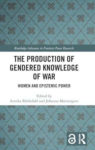 The Production of Gendered Knowledge of War – Book Cover