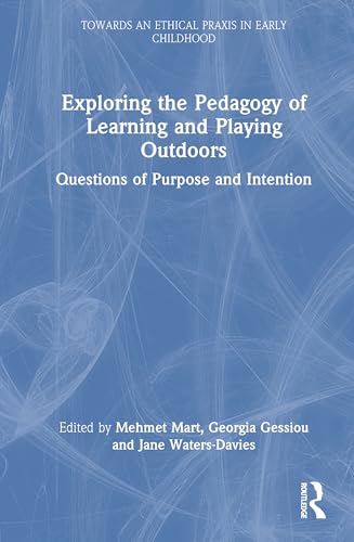 Exploring the Pedagogy of Learning and Playing Outdoors – Book Cover
