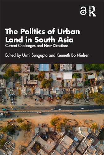 The Politics of Urban Land in South Asia – Book Cover