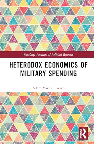 Heterodox Economics of Military Spending – Book Cover