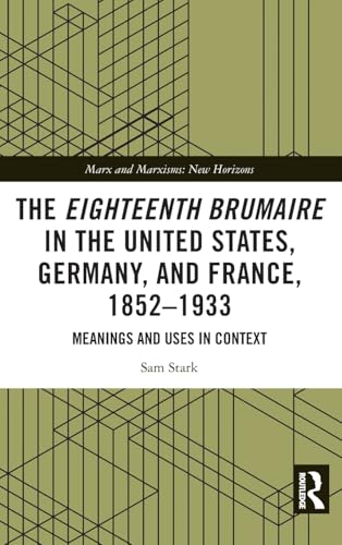 The Eighteenth Brumaire in the United States, Germany, and France, 1852–1933 – Book Cover