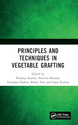Principles and Techniques in Vegetable Grafting