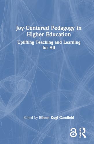 Joy-Centered Pedagogy in Higher Education – Book Cover